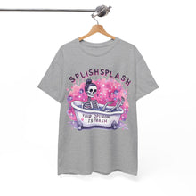 Load image into Gallery viewer, Splash Splash Your Opinion Is Trash T Shirt