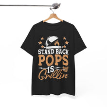 Load image into Gallery viewer, Stand Back Pops Is Grillin' BBQ T-Shirt