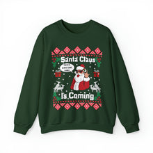 Load image into Gallery viewer, Santa Claus Is Coming That What She Said Ugly Christmas Unisex Heavy Blend Crewneck Sweatshirt