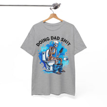 Load image into Gallery viewer, Doing Dad Shit T-Shirt