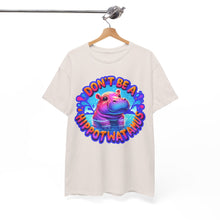 Load image into Gallery viewer, Don't Be A Hippotwatamus T-Shirt
