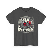 Load image into Gallery viewer, Back to Work Semi-Truck Oilfield T-Shirt – Bold Industrial Design for Hardworking Professionals