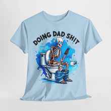 Load image into Gallery viewer, Doing Dad Shit T-Shirt