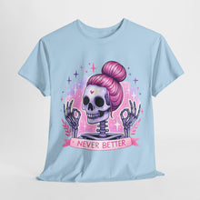 Load image into Gallery viewer, "Never Better" Skeleton T-Shirt - Cute Goth Apparel