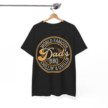 Load image into Gallery viewer, World Famous Dad's BBQ Chillin' & Grillin' T-Shirt