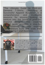 Load image into Gallery viewer, The Ultimate Guide to Print-on-Demand T-Shirts:: Launching a Successful Apparel Business Soft Cover Book
