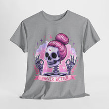 Load image into Gallery viewer, "Never Better" Skeleton T-Shirt - Cute Goth Apparel