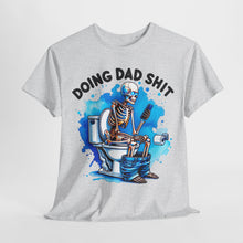 Load image into Gallery viewer, Doing Dad Shit T-Shirt