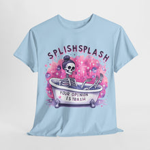 Load image into Gallery viewer, Splash Splash Your Opinion Is Trash T Shirt