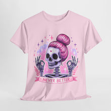 Load image into Gallery viewer, "Never Better" Skeleton T-Shirt - Cute Goth Apparel