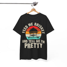 Load image into Gallery viewer, Vintage Feed Me Brisket and Tell Me I'm Pretty BBQ T-Shirt