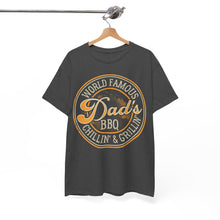 Load image into Gallery viewer, World Famous Dad's BBQ Chillin' & Grillin' T-Shirt