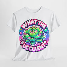 Load image into Gallery viewer, What The Fuccilent Cute Shirt