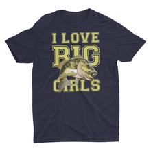 Load image into Gallery viewer, I Love Big Girls, Funny Fishing Unisex T-Shirt