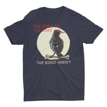 Load image into Gallery viewer, Funny Meme Birds Truther CCTV Birds Aren't Real Unisex T-Shirt