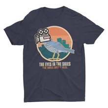 Load image into Gallery viewer, The Eyes In The Skies The Birds Aren't Real Unisex T-Shirt