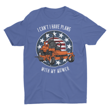 Load image into Gallery viewer, I Can't I have Plans With My Mower Unisex T-Shirt