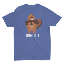 Load image into Gallery viewer, Funny Beaver Dam It ! Unisex T-Shirt