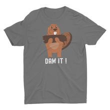 Load image into Gallery viewer, Funny Beaver Dam It ! Unisex T-Shirt