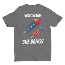 Load image into Gallery viewer, I Love The Way She Bangs Matching Couples 4th Of July Unisex T-Shirt