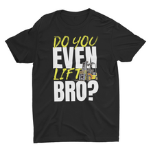 Load image into Gallery viewer, Funny Do You Even Lift Bro Forklift Unisex T-Shirt