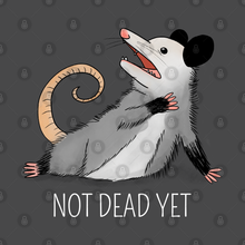 Load image into Gallery viewer, Not Dead Yet Dramatic Opossum Meme Unisex Classic T-Shirt
