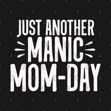 Load image into Gallery viewer, Just Another Manic Mom Day Unisex Classic T-Shirt