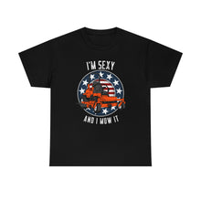 Load image into Gallery viewer, Zero Turn I'm Sexy And I Mow It Unisex T-Shirt