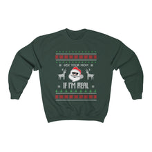 Load image into Gallery viewer, Ask Your Mom If I'm Real Funny Santa Ugly Christmas Sweater Unisex Heavy Blend™ Crewneck Sweatshirt