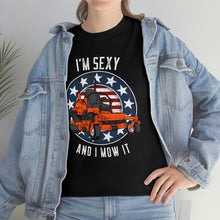 Load image into Gallery viewer, Zero Turn I'm Sexy And I Mow It Unisex T-Shirt