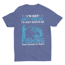 Load image into Gallery viewer, I'm Not Anti-Social I'd Rather Be Fishing Unisex T-Shirt