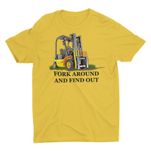 Load image into Gallery viewer, Fork Around and Find Out Funny Forklift T-shirt