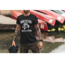 Load image into Gallery viewer, Born To Fish Forced To Work - E.G. Supplies