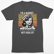 Load image into Gallery viewer, Funny Retro Style I'm a Nurse Saying Shirt.