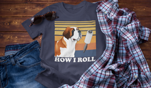 Load image into Gallery viewer, St Bernard How I Roll Unisex Classic T-Shirt