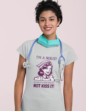 Load image into Gallery viewer, I'm A Nurse, My Job Is To Save Your Ass, Not Kiss It! Heavy Cotton Tee - E.G. Supplies