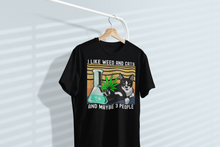Load image into Gallery viewer, I LIke Weed and Cats and Maybe 3 People Unisex Classic T-Shirt