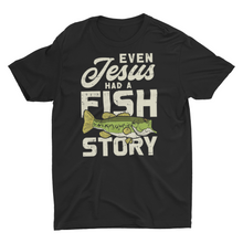 Load image into Gallery viewer, Even Jesus Had A Fish Story Funny Fishing Shirt