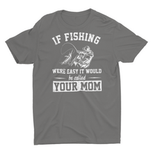 Load image into Gallery viewer, Sarcastic Funny Fishing Saying Funny Fishing Shirts
