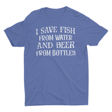 Load image into Gallery viewer, I Save Fish From Water And Beer From Bottles Funny Fishing Shirt
