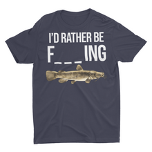 Load image into Gallery viewer, I'd Rather Be Fishing Funny Catfish Fishing Shirt