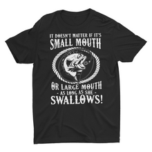Load image into Gallery viewer, Sarcastic Large Mouth Small Mouth Bass Fishing Unisex T-Shirt