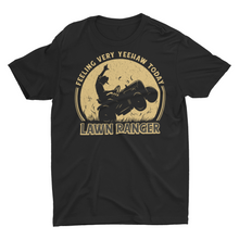 Load image into Gallery viewer, Funny Feeling Very Yeehaw Lawn Ranger, Lawn Mowing T-Shirt