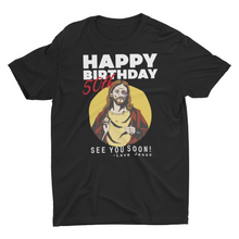 Load image into Gallery viewer, Jesus Happy 50th Birthday See You Soon ! Birthday Gift Unisex Classic T-Shirt