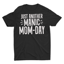 Load image into Gallery viewer, Just Another Manic Mom Day Unisex Classic T-Shirt