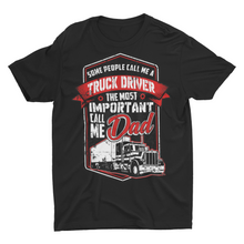 Load image into Gallery viewer, Trucking Gift Truck Driver Dad Shirts