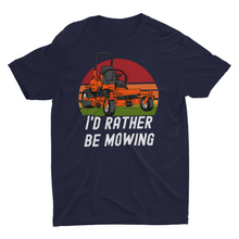 Load image into Gallery viewer, I'd Rather Be Mowing T-shirt!