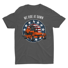 Load image into Gallery viewer, "We Ride at Dawn Zero Turn Lawn Mower T-Shirt"