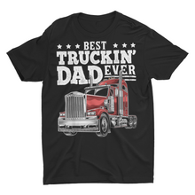 Load image into Gallery viewer, Best Trucking Dad Ever Truck Driver Shirt Trucking Gift