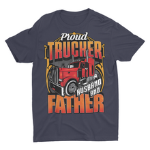 Load image into Gallery viewer, Proud Trucker Husband And Father Truck Driver Gift Shirt